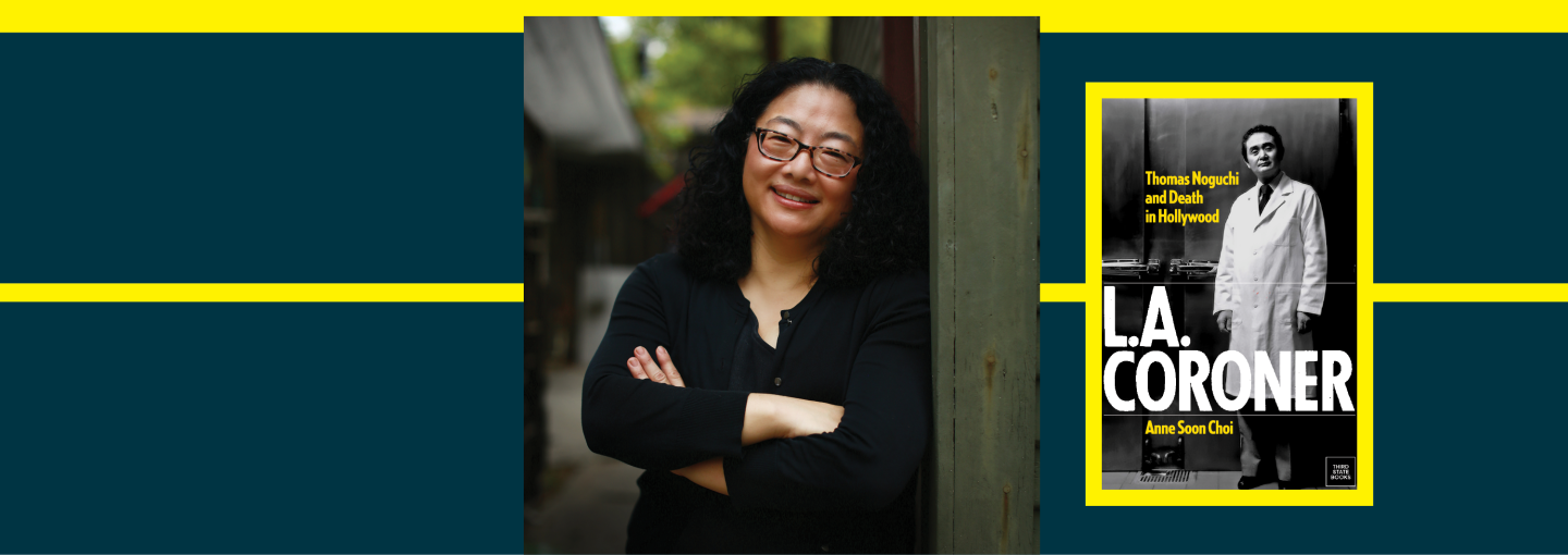 Anne Soon Choi: LA's Coroner to the Stars, Dr. Thomas Noguchi Image - the speaker and her book cover