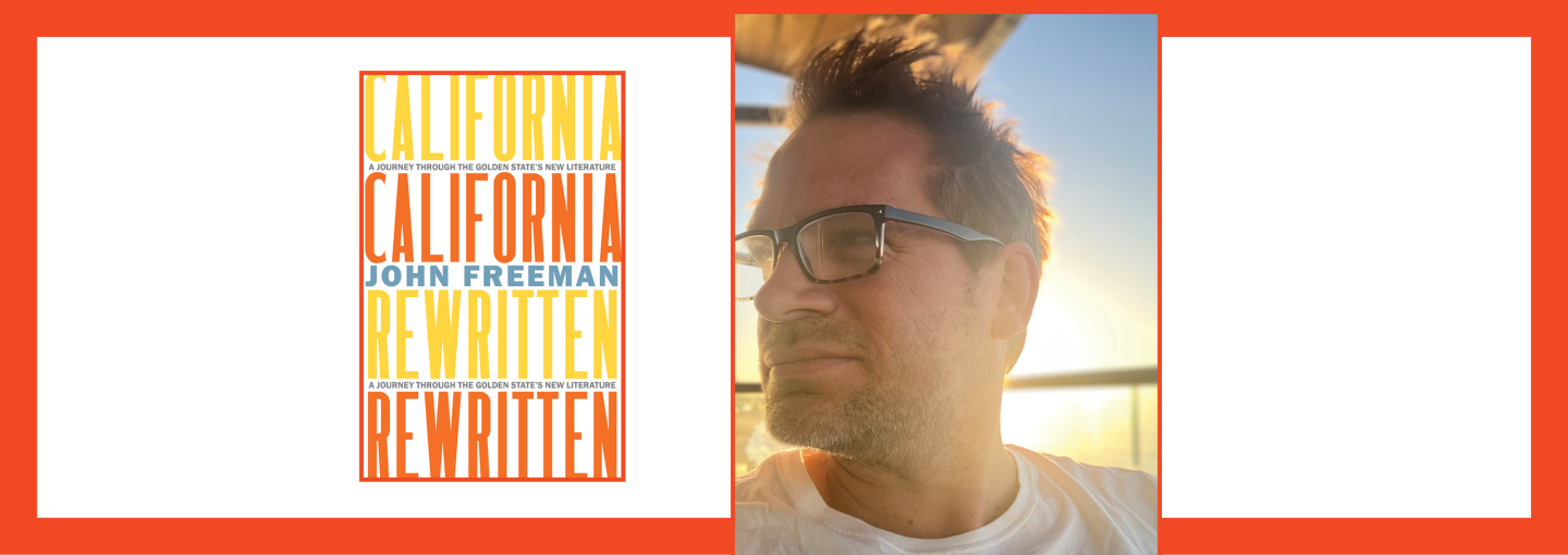 John Freeman: California Rewritten Image - the speaker and his book cover